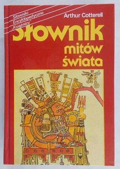 Cotterell Arthur - Słownik mitów świata