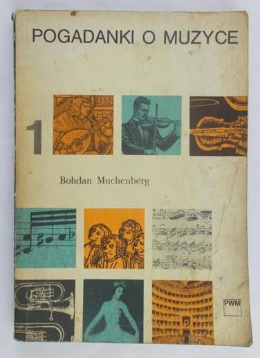 Muchenberg Bohdan - Pogadanki o muzyce