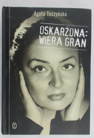 Tuszyńska Agata - Oskarżona: Wiera Gran