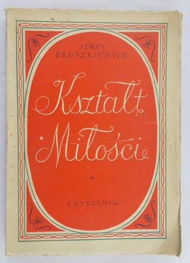 Broszkiewicz Jerzy - Kształt miłości, 1950 r.