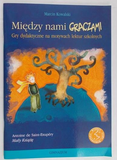 Kowalski Marcin  - Między nami graczami. Mały Książę
