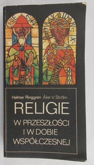 Ringgren Helme - Religie w przeszłości i w dobie współczesnej