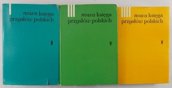 Krzyżanowski Julian (red.) - Nowa księga przysłów polskich,  tom I-III