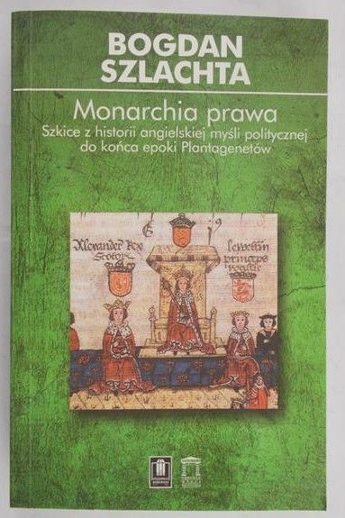Szlachta Bogdan (opr.) - Monarchia prawa
