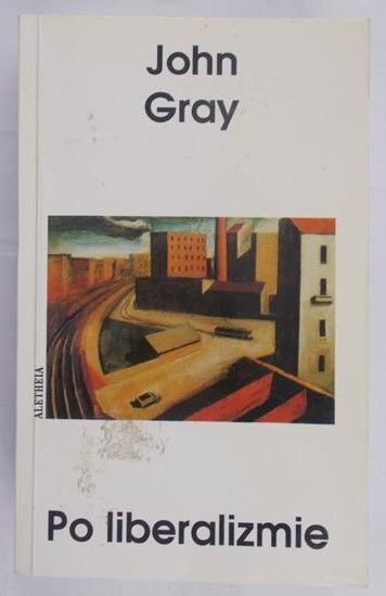 Gray John - Po liberalizmie