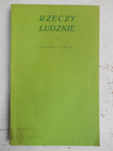 Segal Kalman - Rzeczy ludzkie
