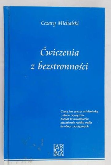 Michalski Cezary - Ćwiczenia z bezstronności