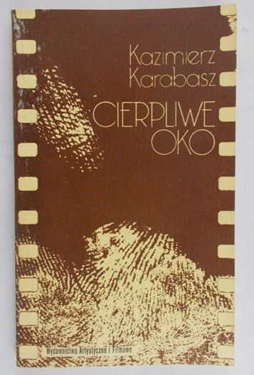 Karabasz Kazimierz - Cierpliwe oko