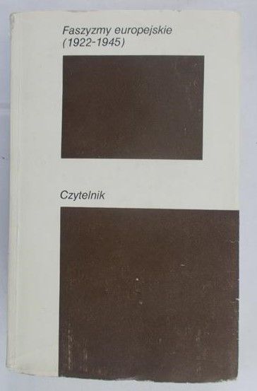 Borejsza Jerzy W. (opr.) - Faszyzmy europejskie (1922-1945)