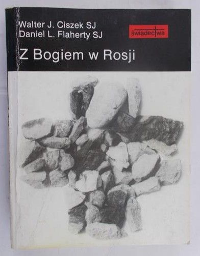 Ciszek Walter J. - Z Bogiem w Rosji