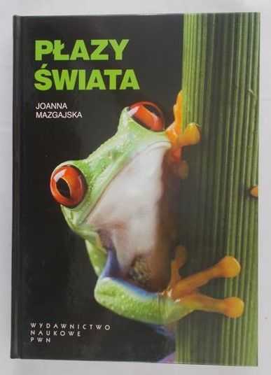 Mazgajska Joanna -Płazy świata