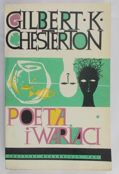 Chesterton Gilbert K. - Poeta i wariaci