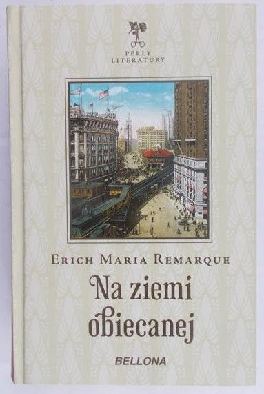 Remarque Erich Maria - Na ziemi obiecanej