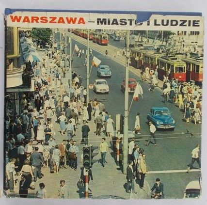 Kobielski Dobrosław - Warszawa. Miasto i ludzie