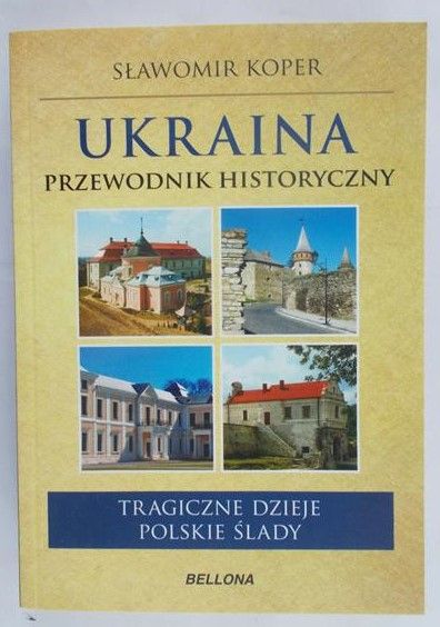 Koper Sławomir - Ukraina. Przewodnik historyczny
