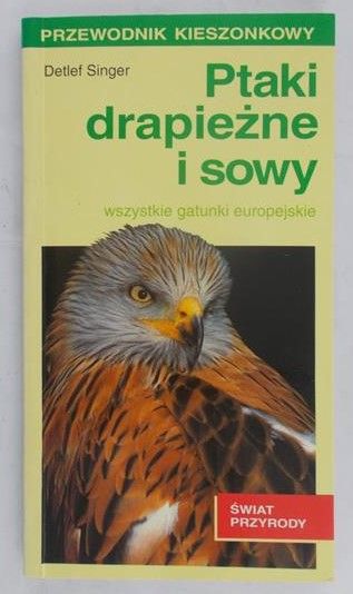 Singer Detlef  - Ptaki drapieżne i sowy