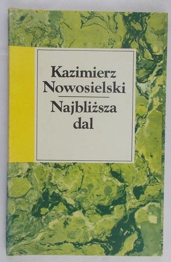 Nowosielski Kazimierz - Najbliższa dal