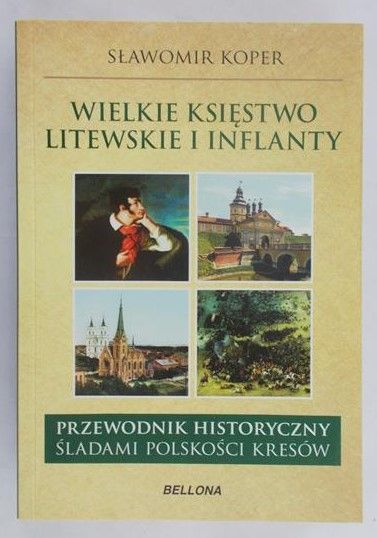 Koper Sławomir - Wielkie Księstwo Litewskie i Inflanty