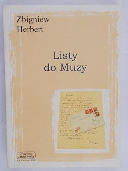 Herbert Zbigniew - Listy do Muzy