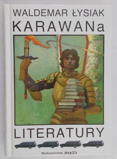 Łysiak Waldemar - Karawana a Literatury