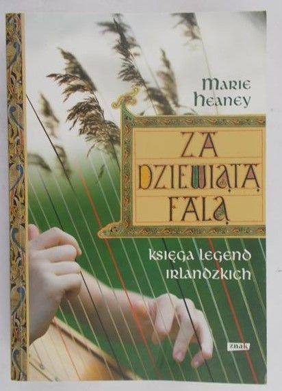 Heaney Marie - Za dziewiątą falą. Księga legend irlandzkich