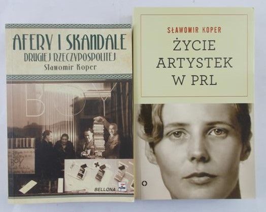 Koper Sławomir - Afery i skandale Drugiej Rzeczypospolitej / Życie artystek w PRL