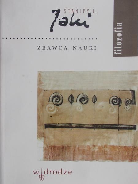 Jaki Stanley L. - Zbawca nauki