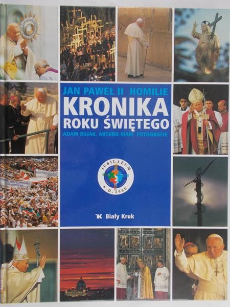 Bujak Adam  - Jan Paweł II Homilie Kronika roku świętego