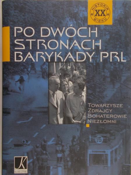 Korkuć Maciej - Po dwóch stronach barykady PRL