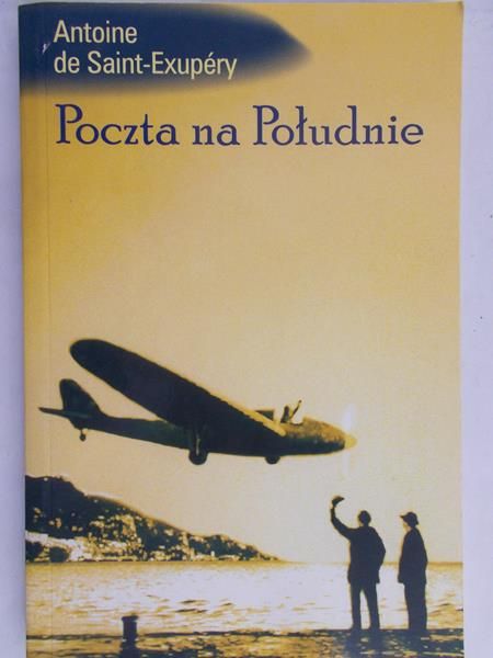 De Saint-Exupery Antoine - Poczta na Południe