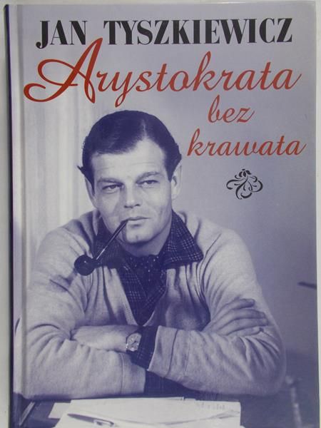 Tyszkiewicz Jan - Arystokrata bez krawata