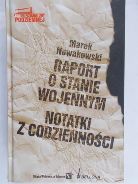 Nowakowski Marek - Raport o stanie wojennym, notatki z codzienności.
