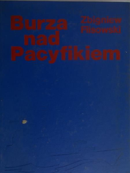 Flisowski Zbigniew - Burza nad Pacyfikiem