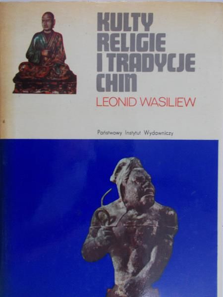 Wasiliew Leonid - Kulty religie i tradycje Chin
