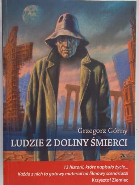 Górny Grzegorz - Ludzie z doliny śmierci