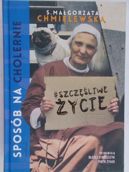 Chmielewska Małgorzata - Sposób na (cholernie) szczęśliwe życie.