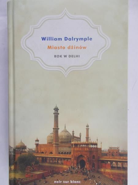 Dalrymple William - Miasto dżinów