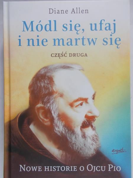 Allen Diane - Módl się, ufaj i nie martw się