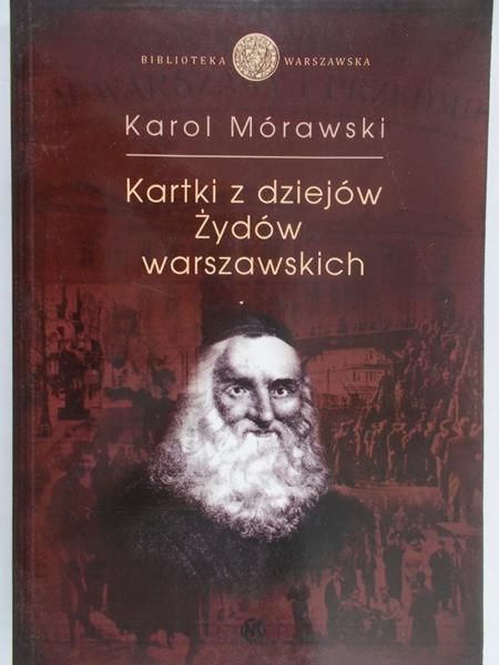 Mórawski Karol - Kartki z dziejów Żydów warszawskich
