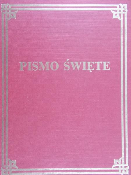 Pismo Święte Starego i Nowego Testamentu