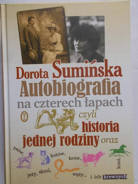 Sumińska Dorota - Autobiografia na czterech łapach