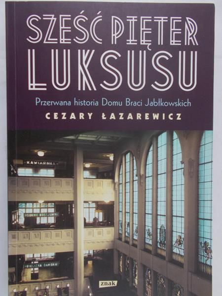 Łazarewicz Cezary - Sześć pięter luksusu