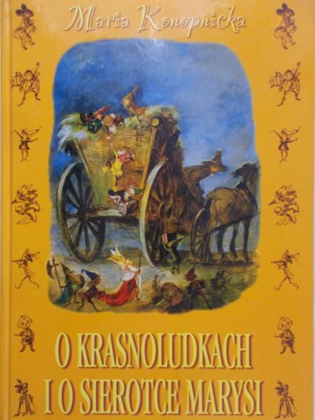 Konopnicka Maria - O krasnoludkach i o sierotce Marysi