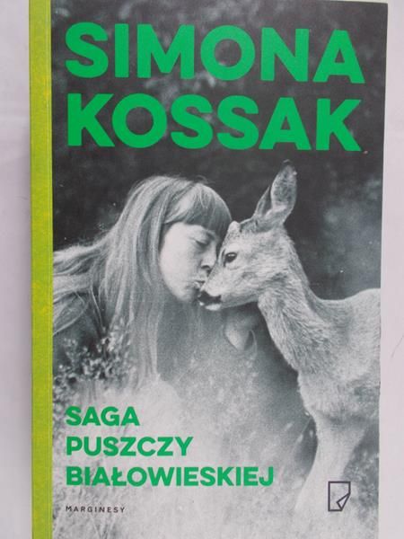 Kossak Simona - Saga Puszczy Białowieskiej