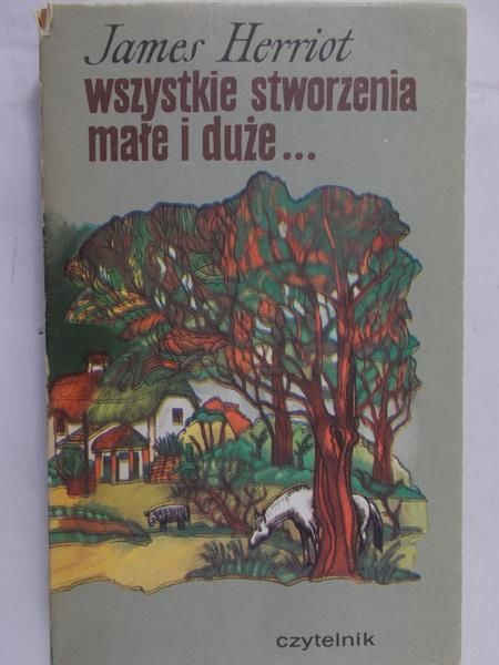 Herriot James - Wszystkie stworzenia małe i duże