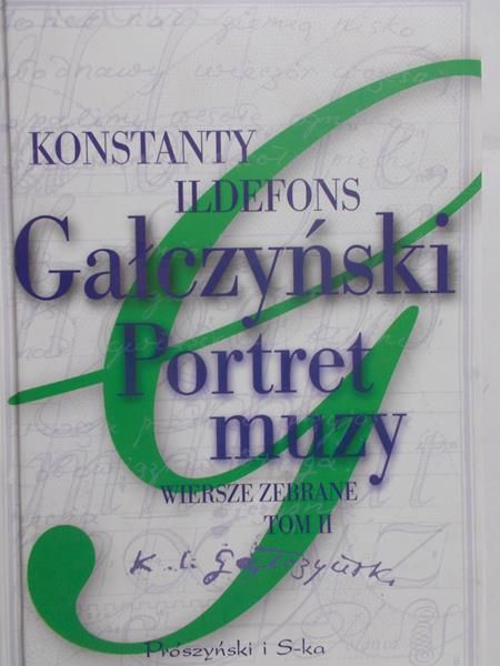 Gałczyński Konstanty Ildefons - Portret muzy Wiersze zebrane Tom 2