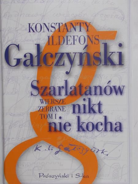 Gałczyński Konstanty Ildefons - Szarlatanów nikt nie kocha, Tom I