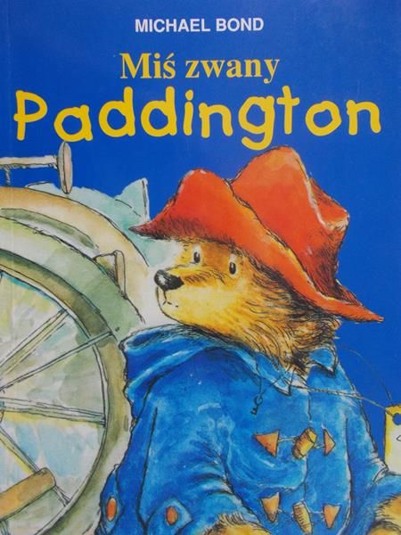 Bond Michael - Miś zwany Paddington