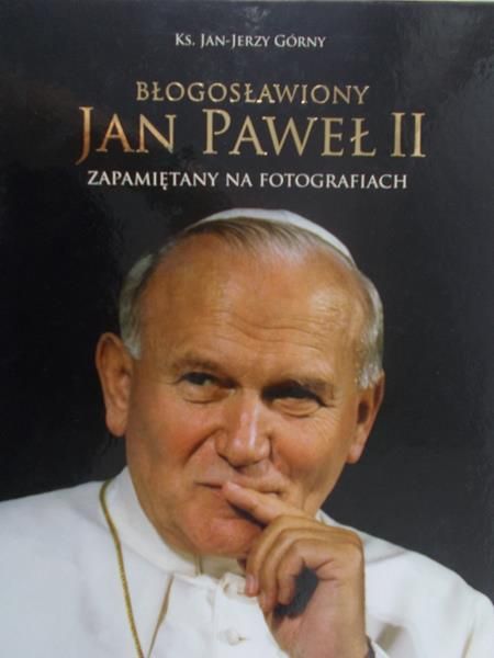 Górny Jan - Błogosławiony Jan Paweł II