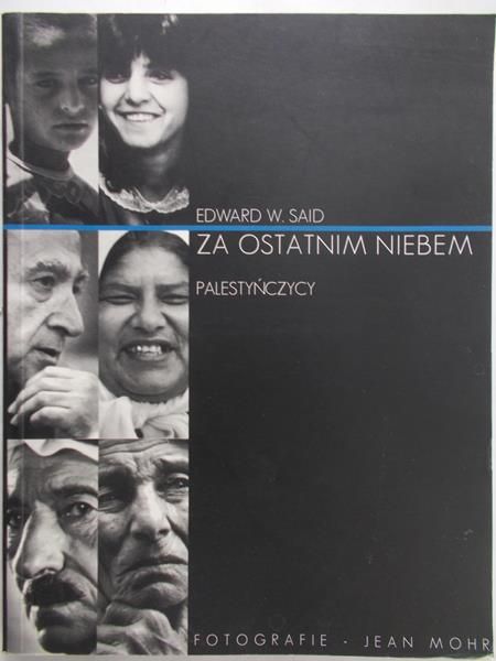 Said Edward - Za ostatnim niebem Palestyńczycy.